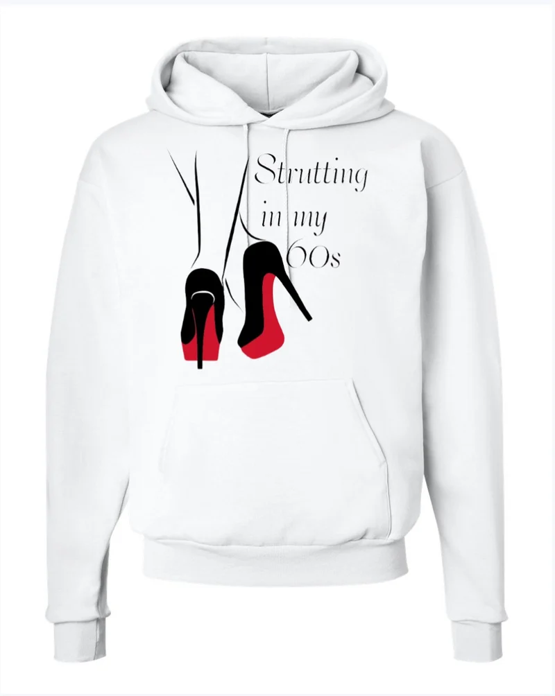 Merch "Strutting Into My 60s" White Unisex Sweatshirt